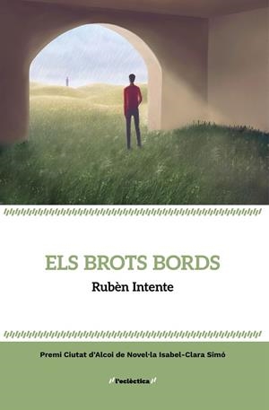 ELS BROTS BORDS | 9788413589251 | INTENTE, RUBÈN | Llibreria Online de Vilafranca del Penedès | Comprar llibres en català
