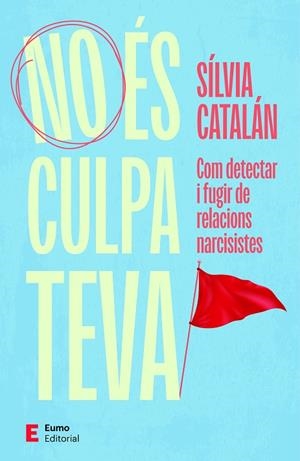NO ÉS CULPA TEVA | 9788497669061 | CATALÁN NAVARRO, SÍLVIA | Llibreria L'Odissea - Libreria Online de Vilafranca del Penedès - Comprar libros