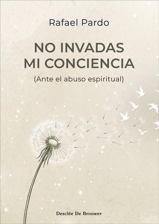 NO INVADAS MI CONCIENCIA (ANTE EL ABUSO ESPIRITUAL) | 9788433040008 | PARDO FERNÁNDEZ, RAFAEL | Llibreria L'Odissea - Libreria Online de Vilafranca del Penedès - Comprar libros
