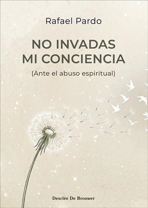 NO INVADAS MI CONCIENCIA (ANTE EL ABUSO ESPIRITUAL) | 9788433040008 | PARDO FERNÁNDEZ, RAFAEL | Llibreria L'Odissea - Libreria Online de Vilafranca del Penedès - Comprar libros