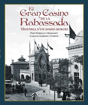 EL GRAN CASINO DE LA RABASSADA | 9791387961381 | FÀBREGAS I MARGARIT, PERE/GIMÉNEZ I COMPTE, CARLOTA | Llibreria L'Odissea - Libreria Online de Vilafranca del Penedès - Comprar libros