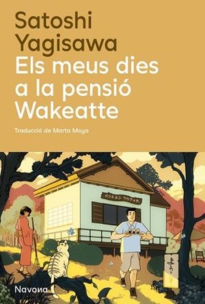 ELS MEUS DIES A LA PENSIÓ WAKEATTE | 9788410180932 | YAGISAWA, SATOSHI | Llibreria Online de Vilafranca del Penedès | Comprar llibres en català