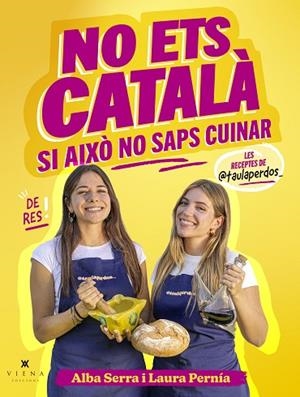 NO ETS CATALÀ SI AIXÒ NO SAPS CUINAR | 9791387961299 | SERRA PÉREZ, ALBA/PERNÍA VÁZQUEZ, LAURA | Llibreria L'Odissea - Libreria Online de Vilafranca del Penedès - Comprar libros
