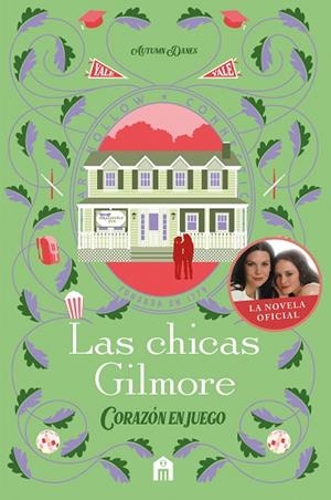 LAS CHICAS GILMORE. CORAZÓN EN JUEGO. UN NUEVO CAPÍTULO EN LAS VIDAS DE LA MADRE | 9791259578549 | DANES, AUTUMN | Llibreria Online de Vilafranca del Penedès | Comprar llibres en català