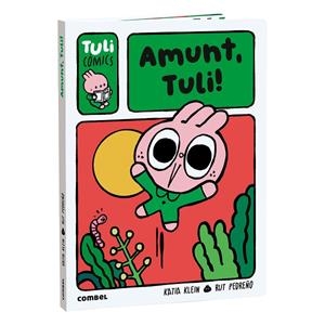 AMUNT TULI! | 9788411584036 | PEDREÑO CRIADO, RUT/KLEIN CARULLA, KATIA | Llibreria L'Odissea - Libreria Online de Vilafranca del Penedès - Comprar libros