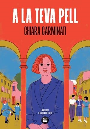 A LA TEVA PELL | 9788410860513 | CARMINATI, CHIARA | Llibreria Online de Vilafranca del Penedès | Comprar llibres en català