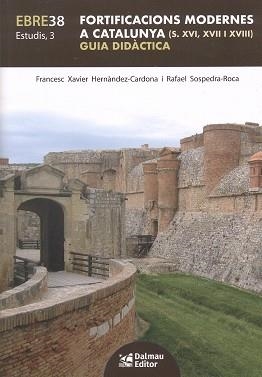 FORTIFICACIONS MODERNES A CATALUNYA (S. XVI, XVII I XVIII) | 9788423209224 | HERNÀNDEZ-CARDONA, FRANCESC XAVIER/SOSPEDRA-ROCA, RAFAEL | Llibreria L'Odissea - Libreria Online de Vilafranca del Penedès - Comprar libros