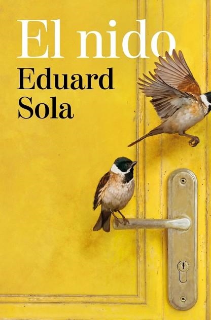 EL NIDO | 9788466685047 | SOLA, EDUARD | Llibreria L'Odissea - Libreria Online de Vilafranca del Penedès - Comprar libros