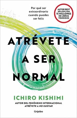 ATRÉVETE A SER NORMAL | 9788425375712 | KISHIMI, ICHIRO | Llibreria Online de Vilafranca del Penedès | Comprar llibres en català