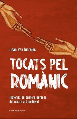 TOCATS PEL ROMÀNIC | 9791387653682 | INAREJOS, JOAN PAU | Llibreria Online de Vilafranca del Penedès | Comprar llibres en català