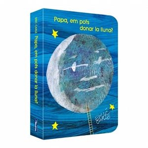 PAPA, EM POTS DONAR LA LLUNA? | 9788448873462 | CARLE, ERIC | Llibreria Online de Vilafranca del Penedès | Comprar llibres en català