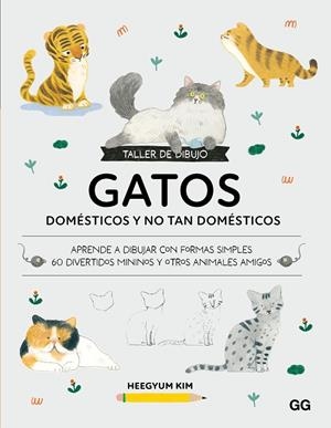 TALLER DE DIBUJO: GATOS DOMÉSTICOS Y NO TAN DOMÉSTICOS | 9788425236464 | KIM, HEEGYUM | Llibreria Online de Vilafranca del Penedès | Comprar llibres en català
