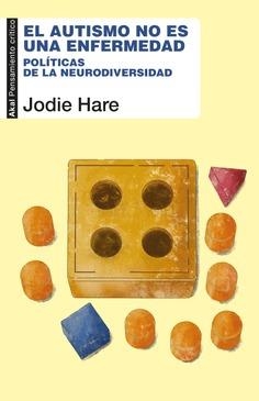 AUTISMO NO ES UNA ENFERMEDAD | 9788446058922 | HARE, JODIE | Llibreria Online de Vilafranca del Penedès | Comprar llibres en català