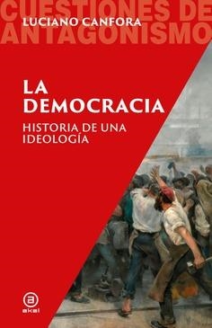 DEMOCRACIA. HISTORIA DE UNA IDEOLOGIA | 9788446058892 | CANFORA, LUCIANO | Llibreria Online de Vilafranca del Penedès | Comprar llibres en català