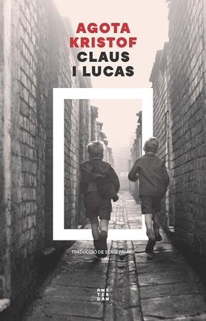 CLAUS I LUCAS | 9788419960672 | KRISTOF, AGOTA | Llibreria L'Odissea - Libreria Online de Vilafranca del Penedès - Comprar libros