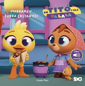 EN TITÓ I ELS FA LA LA. MARRAMEU TORRA CASTANYES | 9791387783099 | JIMÉNEZ CARBÓ, CRISTINA | Llibreria Online de Vilafranca del Penedès | Comprar llibres en català