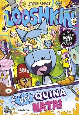 LOOSHKIN 2. UF! QUINA NATA! | 9791387783778 | SMART, JAMIE | Llibreria Online de Vilafranca del Penedès | Comprar llibres en català
