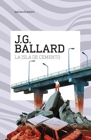 LA ISLA DE CEMENTO | 9788445021668 | BALLARD, J. G. | Llibreria Online de Vilafranca del Penedès | Comprar llibres en català