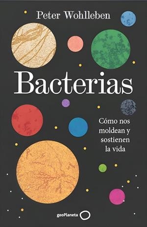 BACTERIAS | 9788408324928 | WOHLLEBEN, PETER | Llibreria Online de Vilafranca del Penedès | Comprar llibres en català