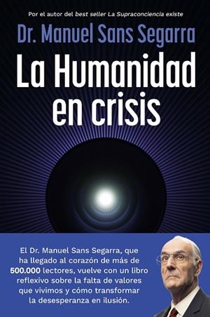 LA HUMANIDAD EN CRISIS | 9788408325062 | DR. MANUEL SANS SEGARRA | Llibreria Online de Vilafranca del Penedès | Comprar llibres en català
