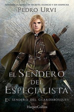 EL SENDERO DEL ESPECIALISTA (EL SENDERO DEL GUARDABOSQUES, LIBRO 6) | 9788410649118 | URVI, PEDRO | Llibreria L'Odissea - Libreria Online de Vilafranca del Penedès - Comprar libros