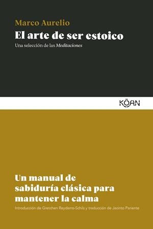 EL ARTE DE SER ESTOICO | 9788410358485 | MARCO AURELIO | Llibreria L'Odissea - Libreria Online de Vilafranca del Penedès - Comprar libros