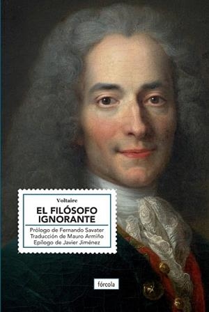 EL FILÓSOFO IGNORANTE | 9788419969422 | VOLTAIRE/SAVATER, FERNANDO | Llibreria Online de Vilafranca del Penedès | Comprar llibres en català