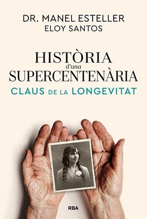 HISTÒRIA D'UNA SUPERCENTENÀRIA | 9791370310622 | ESTELLER BADOSA, MANEL/SANTOS, ELOY | Llibreria Online de Vilafranca del Penedès | Comprar llibres en català