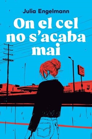 ON EL CEL NO S'ACABA MAI | 9791387672621 | ENGELMANN, JULIA | Llibreria L'Odissea - Libreria Online de Vilafranca del Penedès - Comprar libros