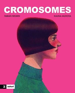 CROMOSOMES | 9791388269301 | NEGRIN, FABIAN/MUHOVA, KALINA | Llibreria Online de Vilafranca del Penedès | Comprar llibres en català