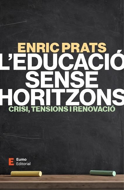 L'EDUCACIÓ SENSE HORITZONS | 9788497669078 | PRATS GIL, ENRIC | Llibreria Online de Vilafranca del Penedès | Comprar llibres en català