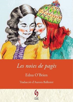 LES NOIES DE PAGÈS | 9788412430684 | O'BRIEN, EDNA | Llibreria Online de Vilafranca del Penedès | Comprar llibres en català