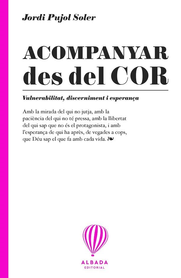 ACOMPANYAR DES DEL COR | 9791399180190 | PUJOL, JORDI | Llibreria Online de Vilafranca del Penedès | Comprar llibres en català