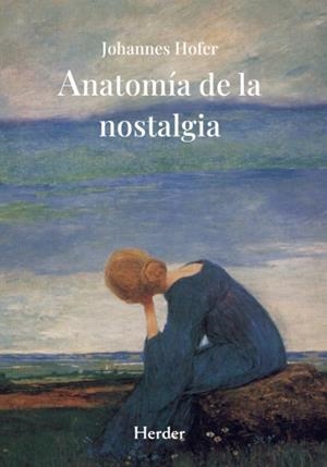 ANATOMÍA DE LA NOSTALGIA | 9788425453281 | HOFER, JOHANNES | Llibreria Online de Vilafranca del Penedès | Comprar llibres en català
