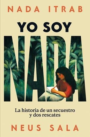 YO SOY NADA | 9788466680905 | ITRAB, NADA/SALA, NEUS | Llibreria L'Odissea - Libreria Online de Vilafranca del Penedès - Comprar libros