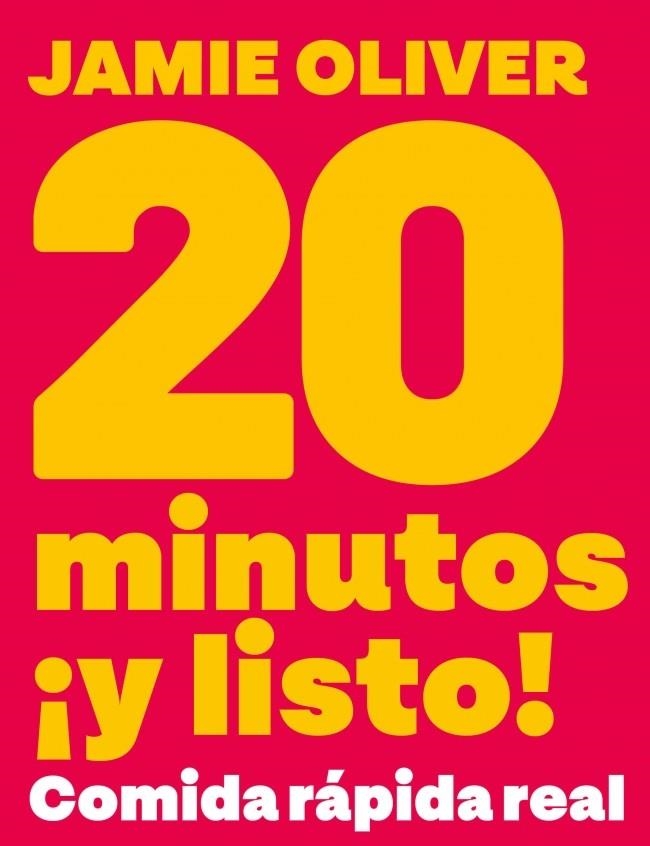 20 MINUTOS ¡Y LISTO! | 9788425374074 | OLIVER, JAMIE | Llibreria Online de Vilafranca del Penedès | Comprar llibres en català