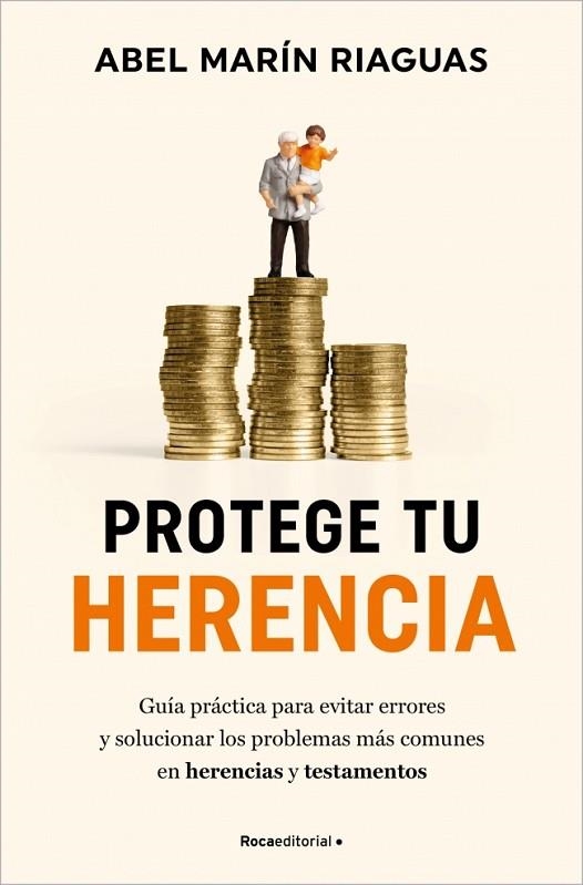 PROTEGE TU HERENCIA | 9788410096868 | MARÍN, ABEL | Llibreria L'Odissea - Libreria Online de Vilafranca del Penedès - Comprar libros
