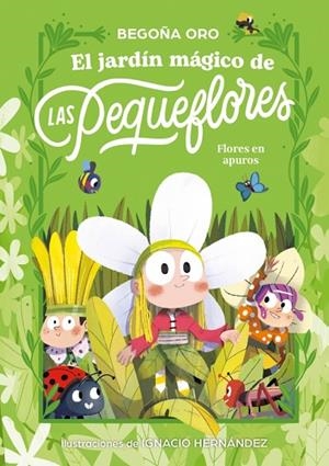 EL JARDÍN MÁGICO DE LAS PEQUEFLORES. ¡FLORES EN APUROS! | 9788448873813 | ORO, BEGOÑA | Llibreria Online de Vilafranca del Penedès | Comprar llibres en català