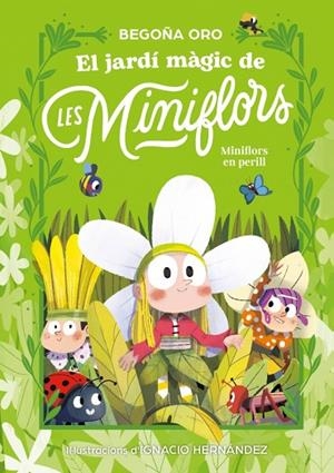 EL JARDÍ MÀGIC DE LES MINIFLORS. FLORS EN PERILL! | 9788448873820 | ORO, BEGOÑA | Llibreria Online de Vilafranca del Penedès | Comprar llibres en català