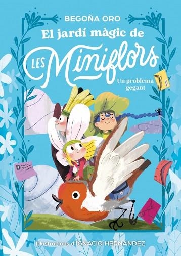 EL JARDÍ MÀGIC DE LES MINIFLORS. UN PROBLEMA GEGANT | 9788448873844 | ORO, BEGOÑA | Llibreria Online de Vilafranca del Penedès | Comprar llibres en català