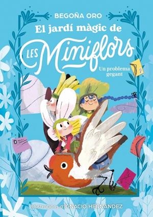 EL JARDÍ MÀGIC DE LES MINIFLORS. UN PROBLEMA GEGANT | 9788448873844 | ORO, BEGOÑA | Llibreria Online de Vilafranca del Penedès | Comprar llibres en català