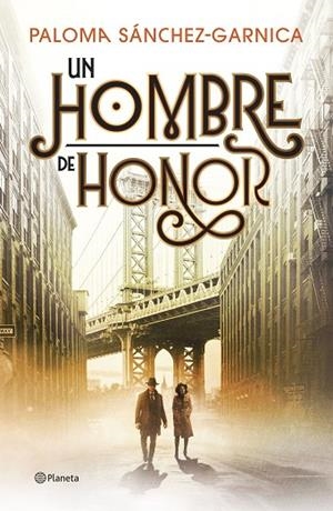 UN HOMBRE DE HONOR | 9788408326595 | SÁNCHEZ-GARNICA, PALOMA | Llibreria Online de Vilafranca del Penedès | Comprar llibres en català