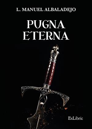 PUGNA ETERNA | 9788419269997 | ALBALADEJO, L. MANUEL | Llibreria Online de Vilafranca del Penedès | Comprar llibres en català