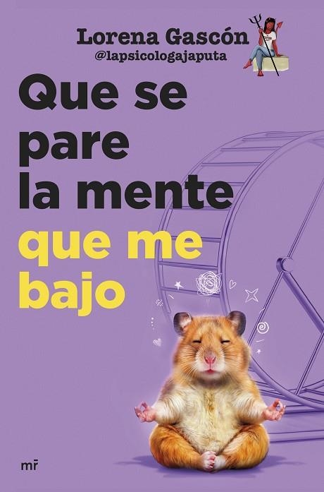 QUE SE PARE LA MENTE QUE ME BAJO | 9788427055506 | LORENA GASCÓN @LAPSICOLOGAJAPUTA | Llibreria L'Odissea - Libreria Online de Vilafranca del Penedès - Comprar libros