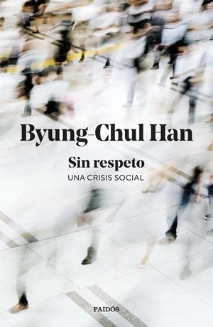 SIN RESPETO | 9788449345845 | HAN, BYUNG-CHUL | Llibreria Online de Vilafranca del Penedès | Comprar llibres en català