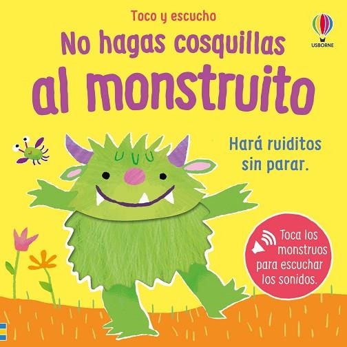 NO HAGAS COSQUILLAS AL MONSTRUITO | 9781806072569 | TAPLIN, SAM | Llibreria Online de Vilafranca del Penedès | Comprar llibres en català