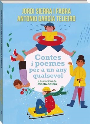 CONTES I POEMES PER A UN ANY QUALSEVOL | 9791387883430 | SIERRA I FABRA, JORDI/GARCÍA TEIJEIRO, ANTONIO/ANTELO ALEMANY, MARTA | Llibreria Online de Vilafranca del Penedès | Comprar llibres en català