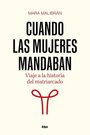 CUANDO LAS MUJERES MANDABAN | 9788411326322 | MALIBRÁN, MARA | Llibreria Online de Vilafranca del Penedès | Comprar llibres en català