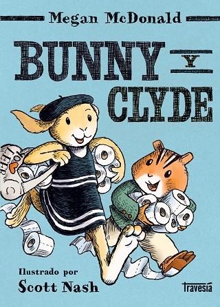 BUNNY Y CLYDE | 9788412663808 | MCDONALD, MEGAN | Llibreria Online de Vilafranca del Penedès | Comprar llibres en català
