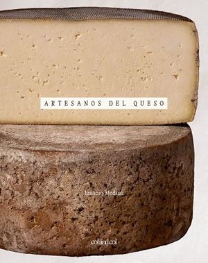 ARTESANOS DEL QUESO | 9788419483881 | MEDINA, IGNACIO | Llibreria Online de Vilafranca del Penedès | Comprar llibres en català